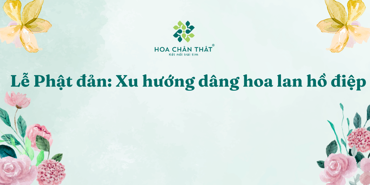 Le Phat dan Xu huong dang hoa lan ho diep