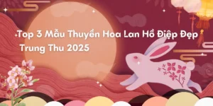 Top 3 Mẫu Thuyền Hoa Lan Hồ Điệp Đẹp Nhất Cho Tết Trung Thu 2025 Top 3 Mau Thuyen Hoa Lan Ho Diep Dep Nhat Cho Tet Trung Thu 2025