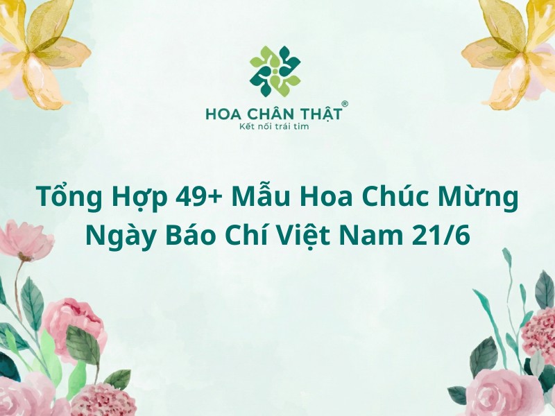 Hoa chúc mừng ngày Báo Chí Việt Nam